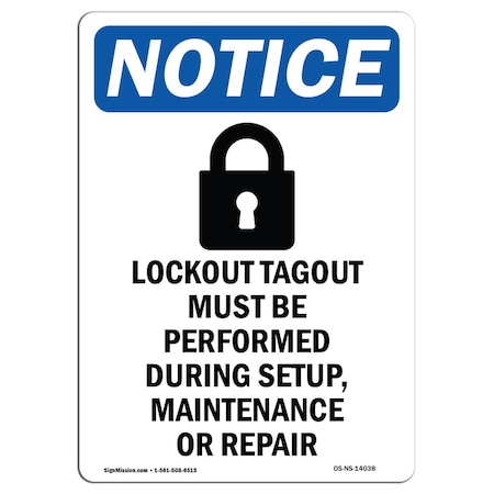 Signmission Safety Sign, OSHA Notice, 14" Height, Lockout Tagout Must Sign With Symbol, Portrait OS-NS-D-1014-V-14038